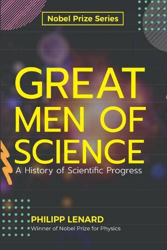 Cover image for Great Men of Science A History of Scientific Progress
