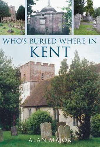 Cover image for Who's Buried Where in Kent