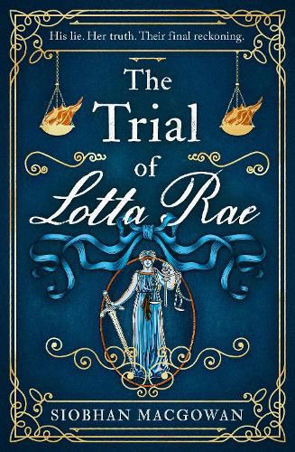 Cover image for The Trial of Lotta Rae: The unputdownable historical novel of 2022