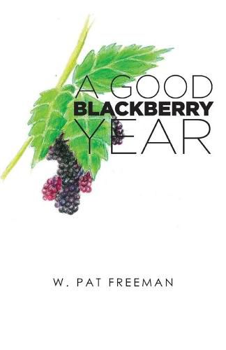 Cover image for A Good Blackberry Year