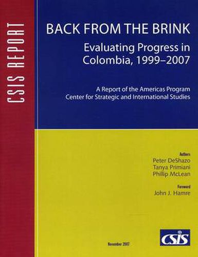 Cover image for Back from the Brink: Evaluating Progress in Colombia, 1999-2007