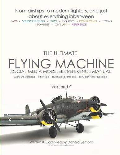 Cover image for The Ultimate Flying Machines: Social Media Modelers Reference Manual