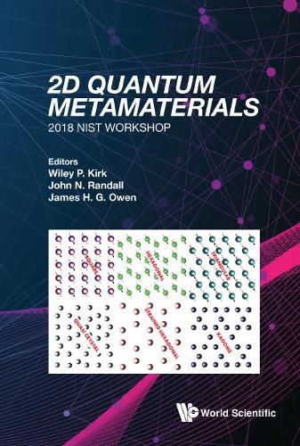 2d Quantum Metamaterials: Proceedings Of The 2018 Nist Workshop - 2018 Nist Workshop