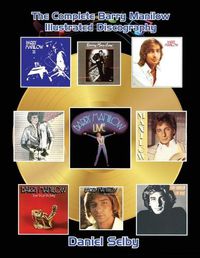 Cover image for The Complete Barry Manilow Illustrated Discography