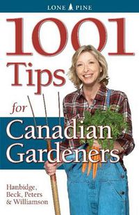 Cover image for 1001 Tips for Canadian Gardeners