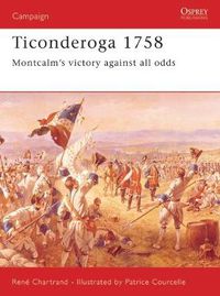 Cover image for Ticonderoga 1758: Montcalm's victory against all odds