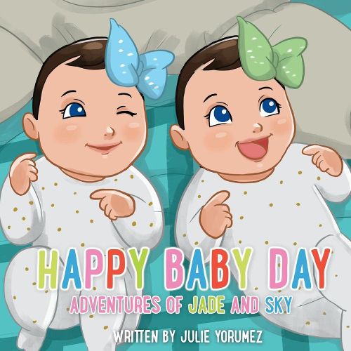 Happy Baby Day: Adventures of Jade and Sky