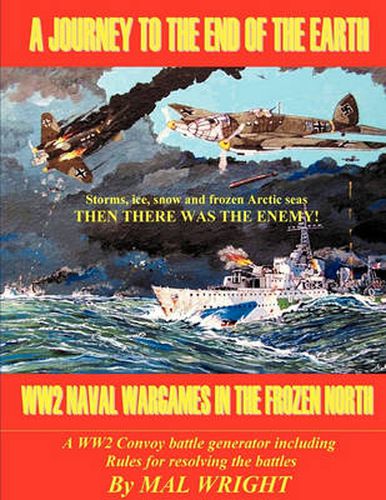 Cover image for Journey to the End of the Earth: WW2 Wargames in the Frozen North