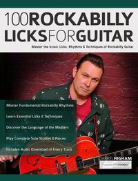 Cover image for 100 Rockabilly Licks For Guitar: Master the Iconic Licks, Rhythms & Techniques of Rockabilly Guitar