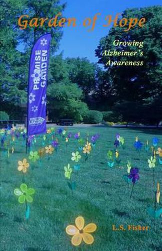 Cover image for Garden of Hope: Growing Alzheimer's Awareness