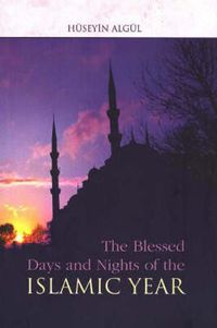 Cover image for The Blessed Days and Nights of the Islamic Year