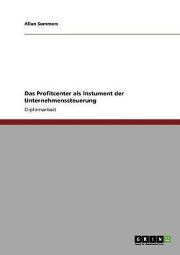 Cover image for Das Profitcenter als Instument der Unternehmenssteuerung