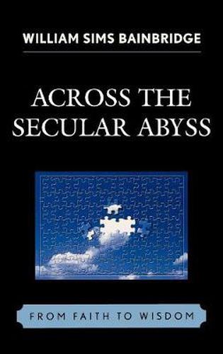 Cover image for Across the Secular Abyss: From Faith to Wisdom