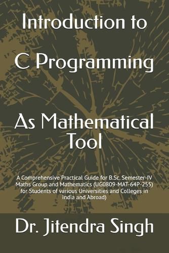 Cover image for Introduction to C Programming: As Mathematical Tool