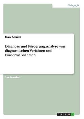 Cover image for Diagnose und Foerderung. Analyse von diagnostischen Verfahren und Foerdermassnahmen