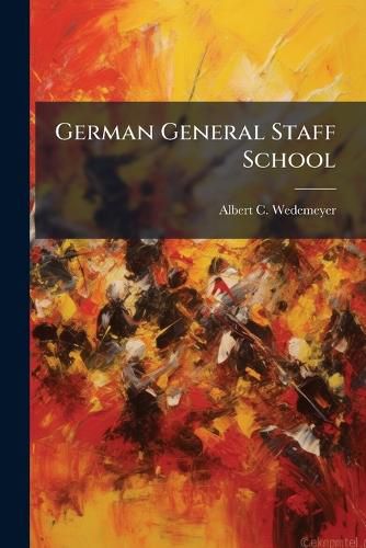 Cover image for German General Staff School