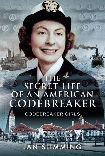 Cover image for The Secret Life of an American Codebreaker: Codebreaker Girls