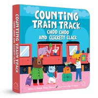 Cover image for Counting Train Track Choo Choo and Clickety Clack