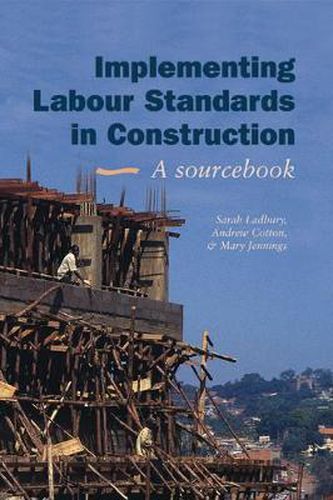 Cover image for Implementing Labour Standards in Construction: A sourcebook