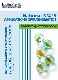 Cover image for National 3/4/5 Applications of Maths: Practise and Learn Cfe Topics