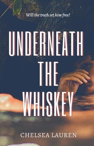 Cover image for Underneath the Whiskey