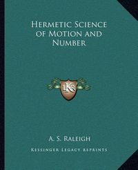 Cover image for Hermetic Science of Motion and Number