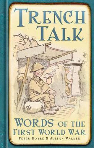 Cover image for Trench Talk: Words of the First World War