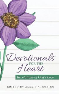 Cover image for Devotionals for the Heart: Revelations of God's Love