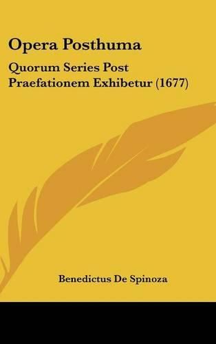 Opera Posthuma: Quorum Series Post Praefationem Exhibetur (1677)