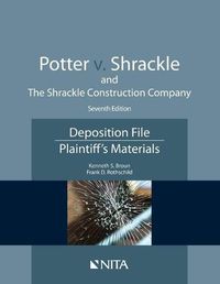Cover image for Potter V. Shrackle and the Shrackle Construction Company: Deposition File, Plaintiff''s Materials
