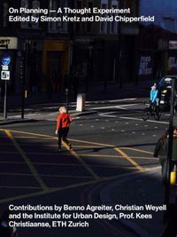 Cover image for On Planning - A Thought Experiment: Edited by David Chipperfield / Simon Kretz