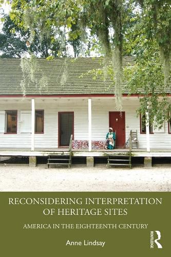 Cover image for Reconsidering Interpretation of Heritage Sites: America in the Eighteenth Century