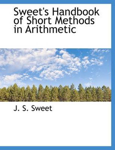 Sweet's Handbook of Short Methods in Arithmetic