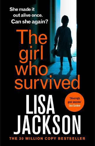 Cover image for The Girl Who Survived: the latest absolutely gripping thriller from the international bestseller for 2022