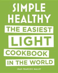 Cover image for Simple Healthy: The Easiest Light Cookbook in the World