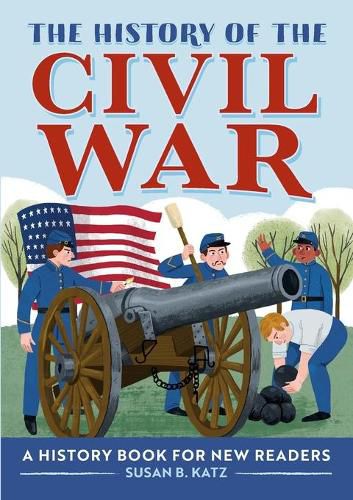 Cover image for The History of the Civil War: A History Book for New Readers