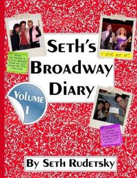 Cover image for Seth's Broadway Diary, Volume 1
