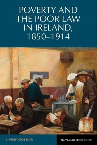 Cover image for Poverty and the Poor Law in Ireland, 1850-1914