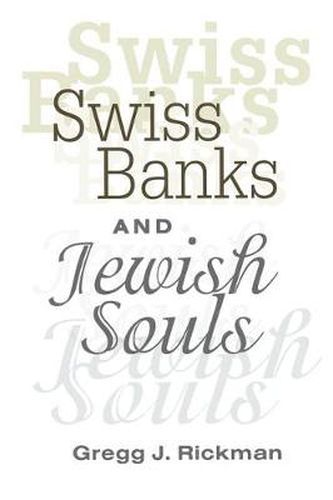 Cover image for Swiss Banks and Jewish Souls