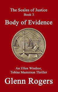 Cover image for Body of Evidence: An Ellen Windsor, Tobias Masterson Thriller