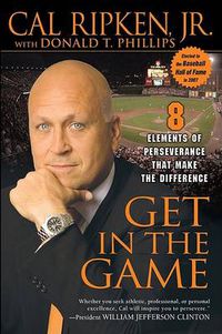 Cover image for Get in the Game: 8 Elements of Perseverance That Make the Difference