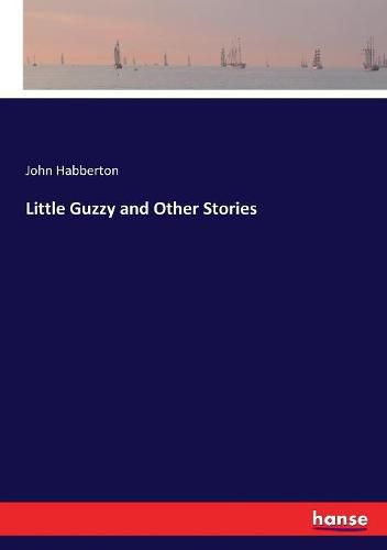 Little Guzzy and Other Stories