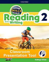 Cover image for Oxford Skills World: Level 2: Reading with Writing Classroom Presentation Tool