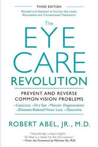 Cover image for The Eye Care Revolution: Prevent And Reverse Common Vision Problems, Revised And Updated