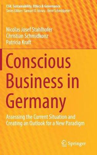 Cover image for Conscious Business in Germany: Assessing the Current Situation and Creating an Outlook for a New Paradigm