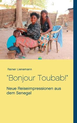 Cover image for Bonjour Toubab!: Neue Reiseimpressionen aus dem Senegal