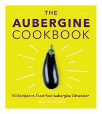 Cover image for The Aubergine Cookbook