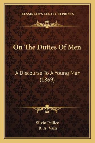 On the Duties of Men: A Discourse to a Young Man (1869)