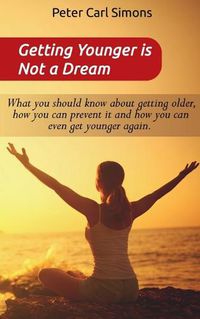 Cover image for Getting Younger is Not a Dream