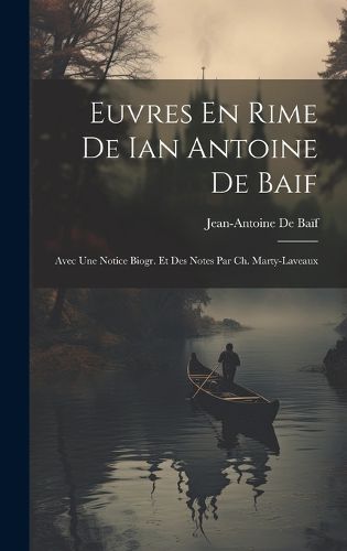 Cover image for Euvres En Rime De Ian Antoine De Baif